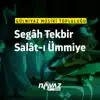 Gülniyaz Musiki Topluluğu - Segâh Tekbir ve Salât-ı Ümmiye - EP